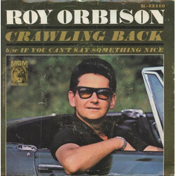 Roy Orbison Crawling Back / If You Can't Say Something Nice USED VINYL 7INCH 45 RPM