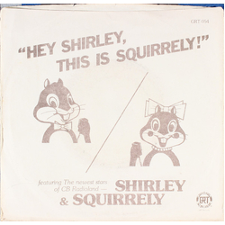 Shirley & Squirrely Hey Shirley (This Is Squirrely) Vinyl 7" USED