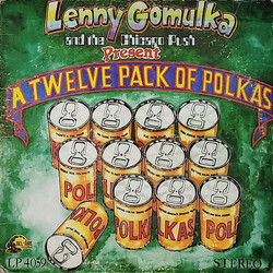 Lenny Gomulka And Chicago Push A Twelve Pack Of Polkas Vinyl LP USED