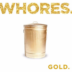 Whores. Gold. Vinyl LP USED