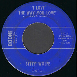 Betty Wolfe (2) I Love The Way You Love USED VINYL 7INCH 45 RPM