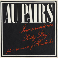 Au Pairs Inconvenience Pretty Boys Plus Re-Mix Of Headache USED VINYL 12INCH 45 RPM