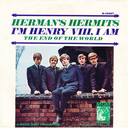 Herman's Hermits I'm Henry VIII, I Am / The End Of The World Vinyl 7" USED