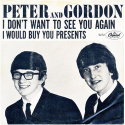 Peter & Gordon I Don't Want To See You Again Vinyl 7" USED
