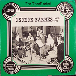 George Barnes And His Octet The Uncollected George Barnes And His Octet 1946 Vinyl LP USED