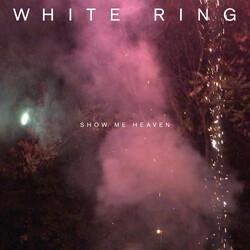 White Ring Show Me Heaven Vinyl LP USED