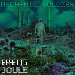 Effetto Joule Mechanic Soldier Vinyl LP USED