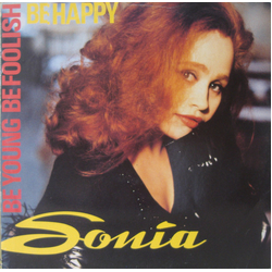 Sonia Be Young, Be Foolish, Be Happy Vinyl 12" USED
