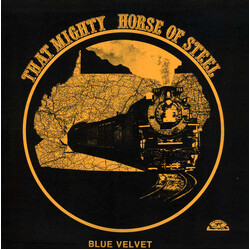 Blue Velvet (17) That Mighty Horse Of Steel Vinyl LP USED