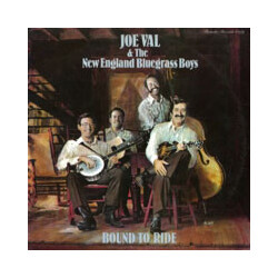 Joe Val And The New England Bluegrass Boys Bound To Ride Vinyl LP USED