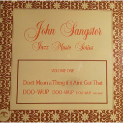 John Sangster Don't Mean A Thing If It Ain't Got That Doo-Wup Doo-Wup Doo-Wup Doo-Wup Vinyl LP USED