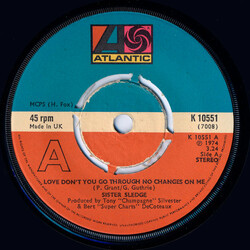 Sister Sledge Love Don't You Go Through No Changes On Me USED VINYL 7INCH SINGLE