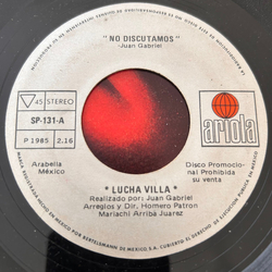 Lucha Villa No Discutamos USED VINYL 7INCH 45 RPM SINGLE PROMO