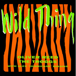 Oliver Reed / The Troggs / Alex "Hurricane" Higgins Wild Thing Vinyl 7" USED