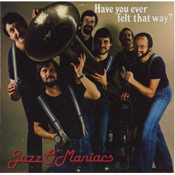 Jazz O'Maniacs (2) Have You Ever Felt That Way? Vinyl LP USED