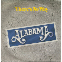 Alabama There's No Way Vinyl 7" USED