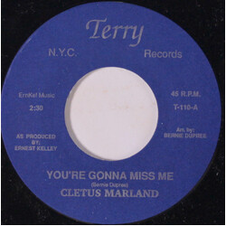 Cletus Marland You're Gonna Miss Me Vinyl 7" USED