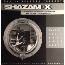 Shazam X / Percee P / Sick Lyrical Damager Respect Costs More Than Money (The Collectors Edition Volume I) USED VINYL 12INCH 33 S RPM STEREO