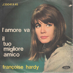 Françoise Hardy L'Amore Va / Il Tuo Migliore Amico Vinyl 7" USED
