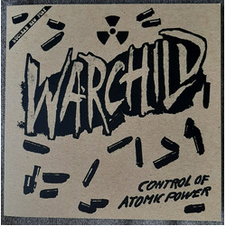 Warchild (6) Control Of Atomic Power USED VINYL 7INCH 45 RPM LIMITED EDITION NUMBERED