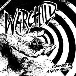 Warchild (6) Control Of Atomic Power USED VINYL 7INCH 45 RPM