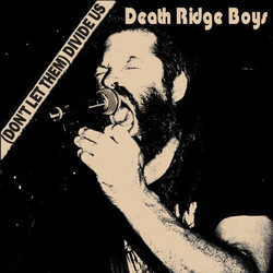 Death Ridge Boys (Dont Let Them) Divide Us USED VINYL 7INCH 45 RPM EP