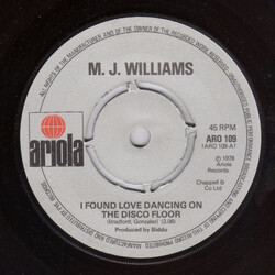 M. J. Williams I Found Love Dancing On The Disco Floor Vinyl 7" USED