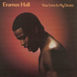 Eramus Hall Your Love Is My Desire Vinyl LP USED