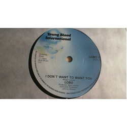 Lobo (3) I Don't Want To Want You Vinyl 7" USED
