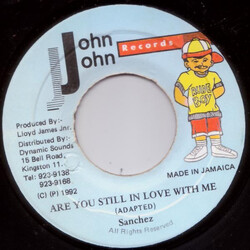 Sanchez Are You Still In Love With Me Vinyl 7" USED