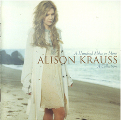 Alison Krauss A Hundred Miles Or More: A Collection CD USED
