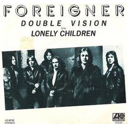 Foreigner Double Vision / Lonely Children Vinyl 7" USED