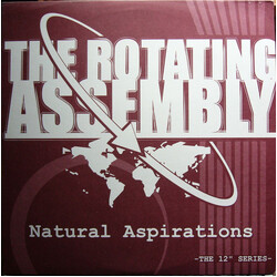 The Rotating Assembly Natural Aspirations -The 12" Series- USED VINYL 12INCH 33 S RPM