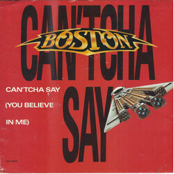 Boston Can'tcha Say (You Believe In Me) / Still In Love Vinyl 7" USED