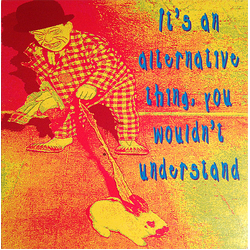 Various It's An Alternative Thing, You Wouldn't Understand CD USED