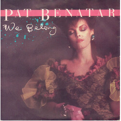 Pat Benatar We Belong USED VINYL 7INCH 45 RPM SINGLE