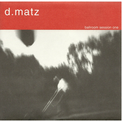 D. Matz Ballroom Session One Vinyl 7" USED