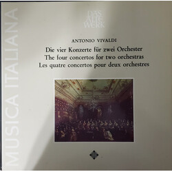 Antonio Vivaldi / Angelo Ephrikian / Lola Bobescu / I Solisti Di Milano / Les Solistes De Bruxelles The Four Concertos For Two Orchestras - Die Vier K