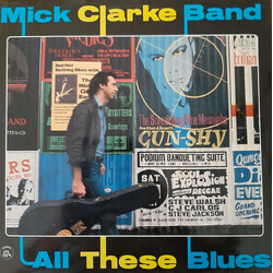 Mick Clarke Band All These Blues Vinyl LP USED