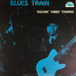 Tabby Thomas Blues Train Vinyl LP USED