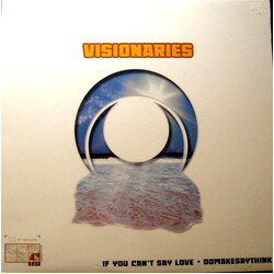 Visionaries If You Can't Say Love / Domakesaythink Vinyl 12" USED