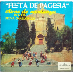 Aires De Montanya De Selva Festa De Pagesia - Aires De Muntanya De E.Y D. Selva (Mallorca) Vinyl 7" USED