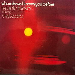 Return To Forever / Chick Corea Where Have I Known You Before Vinyl LP USED