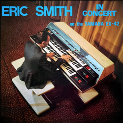 Eric Smith (28) Eric Smith In Concert On The Yamaha EX-42 Vinyl LP USED