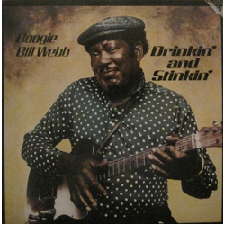 Boogie Bill Webb Drinkin' And Stinkin' Vinyl LP USED