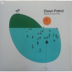 Dawn Patrol (13) Bring On The Good Times Vinyl LP USED