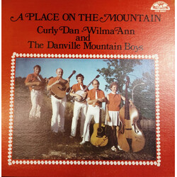 Curly Dan / Wilma Ann / The Danville Mountain Trio A Place On The Mountain Vinyl LP USED
