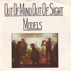 Models (2) Out Of Mind Out Of Sight Vinyl 7" USED