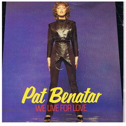 Pat Benatar We Live For Love Vinyl 7" USED