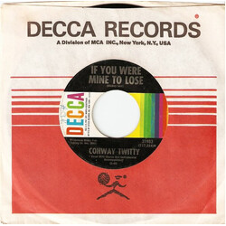 Conway Twitty If You Were Mine To Lose USED VINYL 7INCH 45 RPM SINGLE